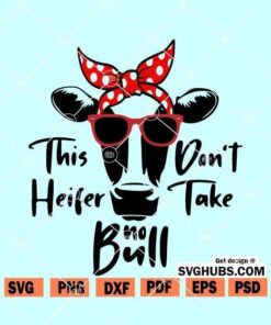 This heifer don’t take no bull SVG