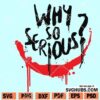 Why So Serious SVG