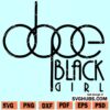 Dope black girl SVG