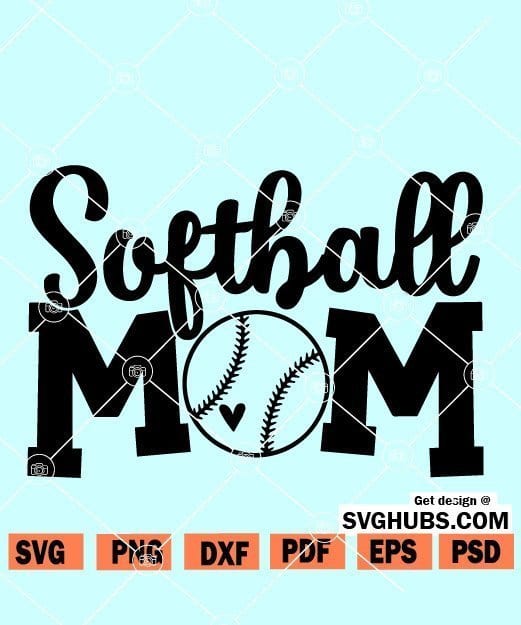 Download Softball Mom Svg Softball Svg Softball Mom Ball Mom Svg Softball Cut File Softball Shirt Svg Svg Hubs