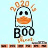 2020 is boo sheet Halloween SVG