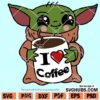 Baby Yoda I love Coffee SVG