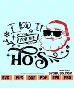 I do it For The Hos SVG