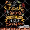 Let Thanks And Giving Be More Than Just Be A Season SVG 01 1