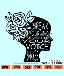 Speak Your Mind Even If Your Voice Shakes Svg