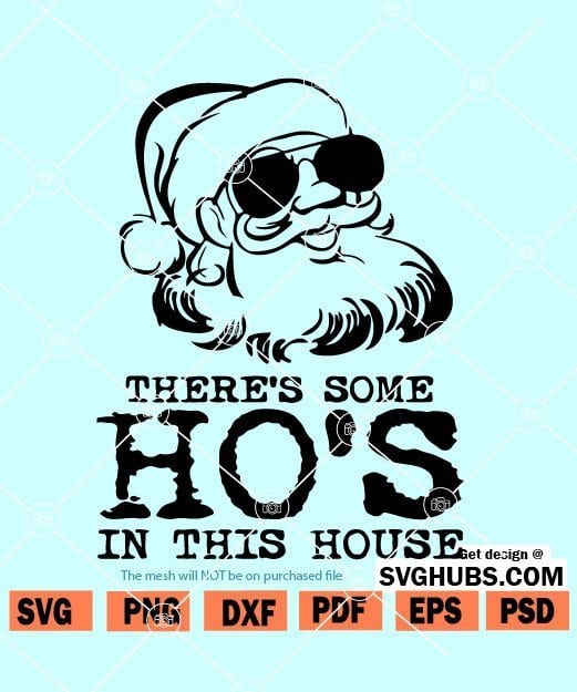 There’s some hos in this house SVG