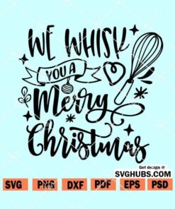 We Whisk You A Merry Christmas SVG