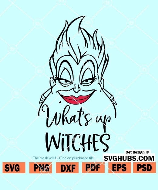 Download What S Up Witches Ursula Svg The Little Mermaid Disney Svg Disney Cartoon Svg Svg Hubs