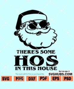 There’s some hos in this house SVG