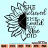 She Believed She Could So She Did SVG