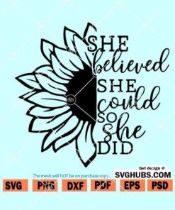 She Believed She Could So She Did SVG