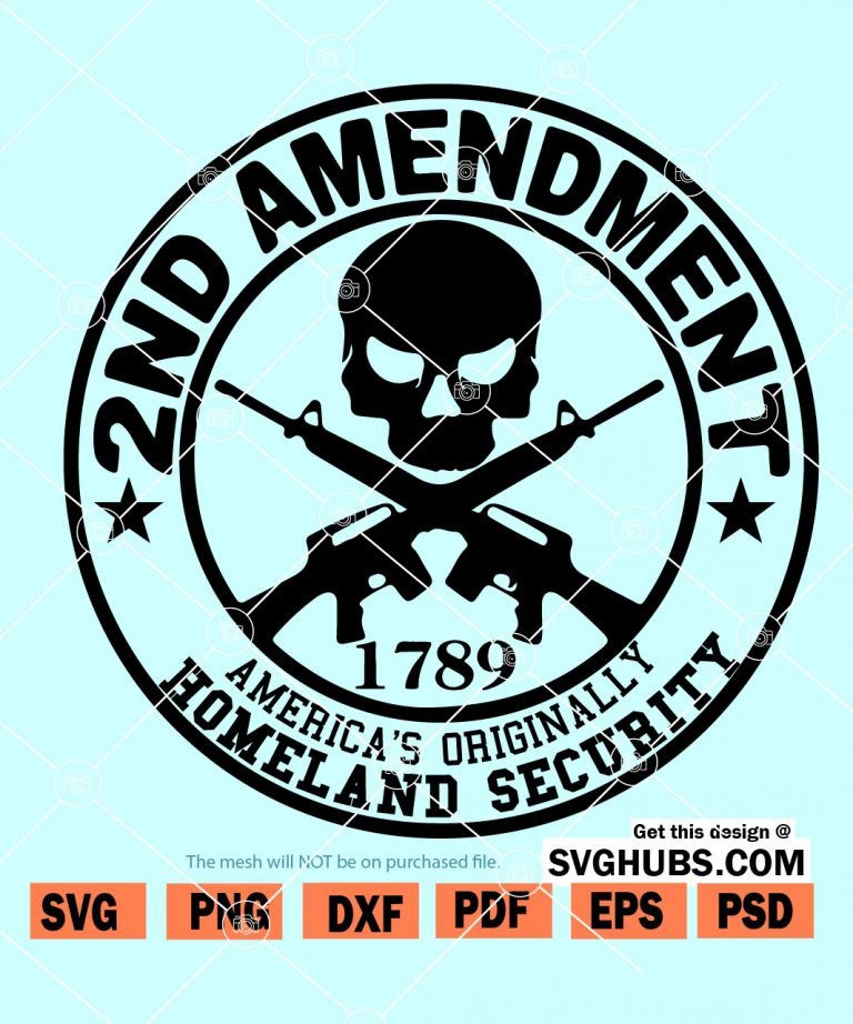 2nd Amendment SVG, Americas Original Homeland Security SVG, Gun owners