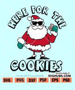 Here For The Cookies SVG