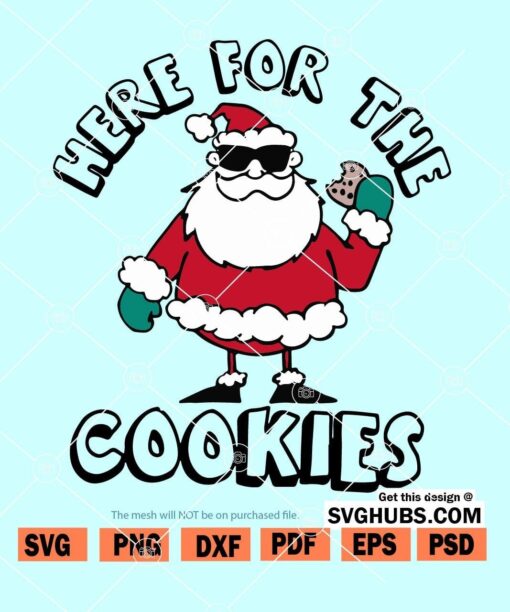 Here For The Cookies SVG