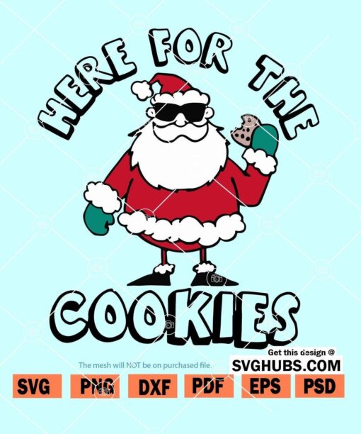 Here For The Cookies SVG