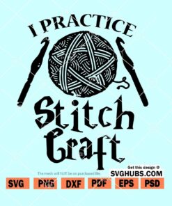 I Practice Stitch Craft SVG