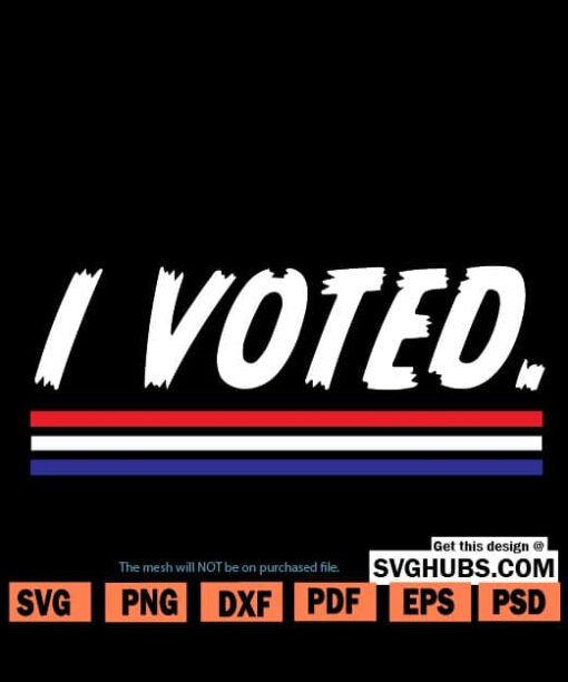 I Voted SVG, I Voted svg design, I voted sticker, I voted clipart