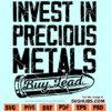 Invest In Precious Metals Buy Lead SVG