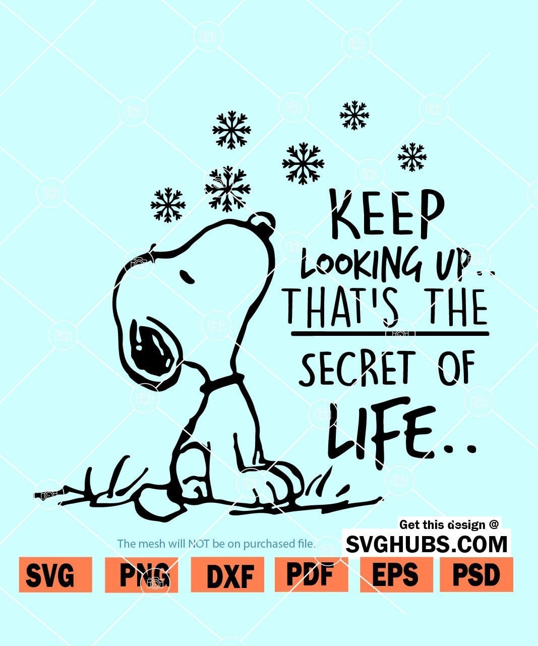 Keep Looking Up That Is The Secret Of Life Snoopy Svg Keep Looking Up Svg Svg Hubs