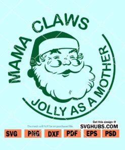 Mama claws jolly as a mother SVG