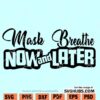 Mask now breathe later SVG