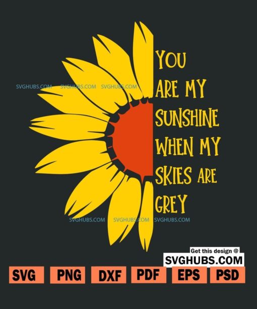 You are my sunshine when the skies are blue SVG