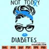 Not Today Diabetes SVG 01
