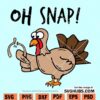Oh snap thanksgiving SVG
