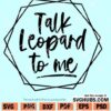 Talk Leopard to me SVG