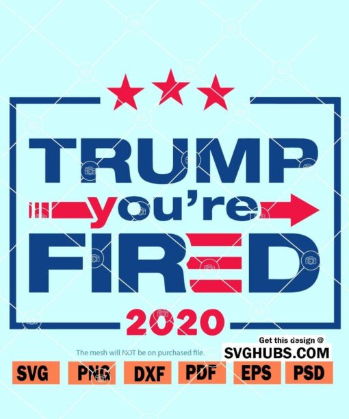 Trump you are fired SVG