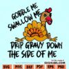 Gobble me swallow me SVG