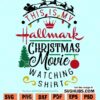 This is My Hallmark Christmas Movie Watching Shirt SVG