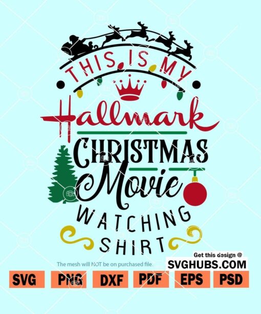 This is My Hallmark Christmas Movie Watching Shirt SVG