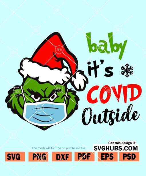 Baby Its Covid Outside Grinch SVG
