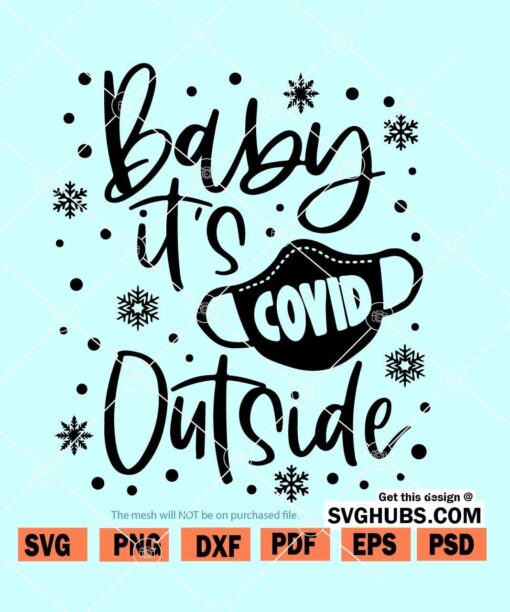 Baby It’s Covid Outside SVG