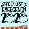 Break in case of emergency 2020 SVG