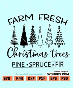 Farm Fresh Christmas Trees SVG