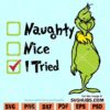 Grinch Naughty Nice I Tried SVG
