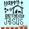 Happy Birthday Jesus SVG