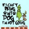 If I can't Bring my Dog I'm not Going SVG