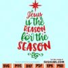 Jesus is the Reason for the Season SVG