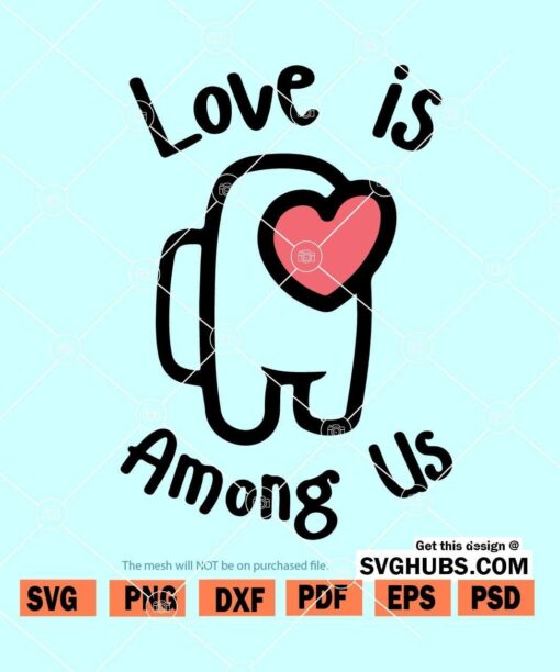 Love is Among Us SVG