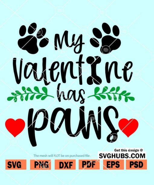 My Valentine has Paws SVG