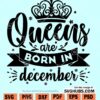 Queens are born in December SVG