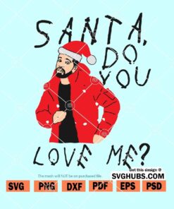 Santa do you love me SVG