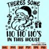 There’s some hos in this house SVG