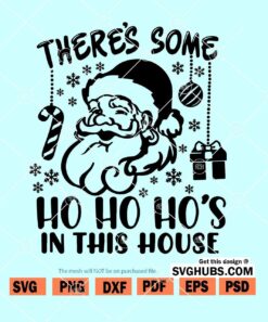 There’s some hos in this house SVG