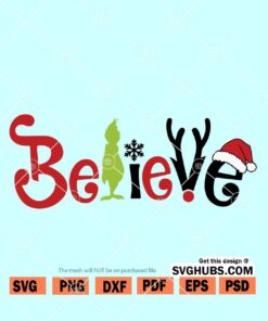 Grinch Believe SVG