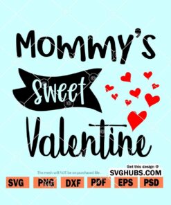 Mommy’s sweet Valentine SVG