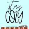 Stay Cozy SVG